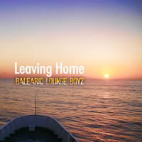 Balearic Lounge Boyz - Leaving Home