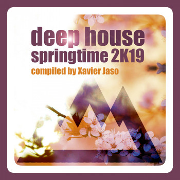 Xavier Jaso - Deep House Springtime 2K19