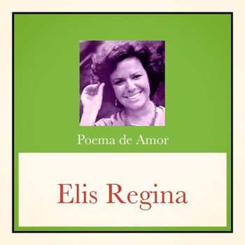 Elis Regina - Poema de Amor