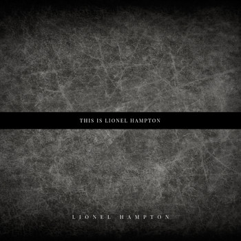 Lionel Hampton - This is Lionel Hampton