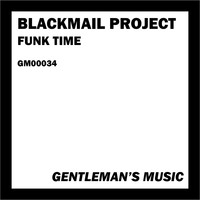 Blackmail Project - Funk Time