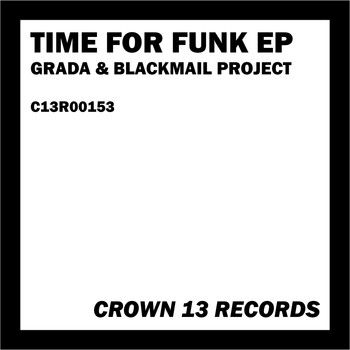 Grada, Blackmail Project - Time for Funk Ep