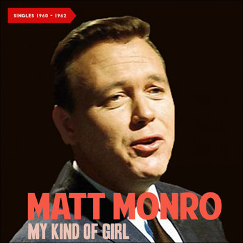 Matt Monro - My Kind of Girl (Singles 1960 - 1962)