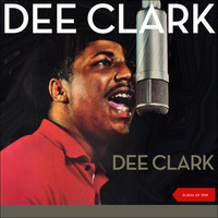 Dee Clark - Dee Clark (Album of 1959 plus Bonus Tracks)