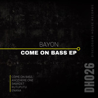 Bayon - Come on Bass