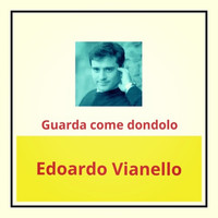 Edoardo Vianello - Guarda come dondolo