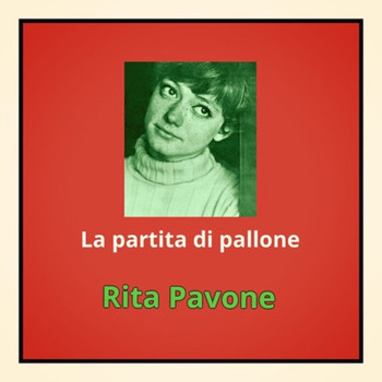 Rita Pavone - La partita di pallone