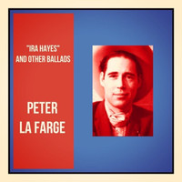 Peter La Farge - "Ira Hayes" And Other Ballads