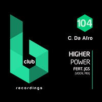 C. Da Afro - Higher Power (Vocal Mix)
