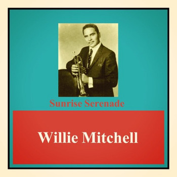Willie Mitchell - Sunrise Serenade