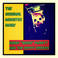 Bobby "Boris" Pickett and The Crypt-Kickers - The Original Monster Mash