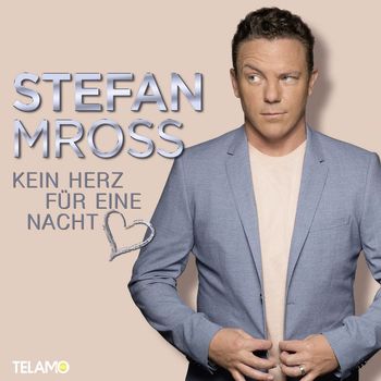 Stefan Mross - Kein Herz für eine Nacht