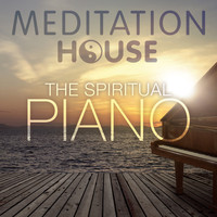 Meditation House - The Spiritual Piano