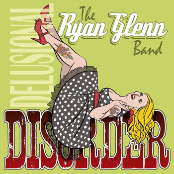 The Ryan Glenn Band - Delusional Disorder