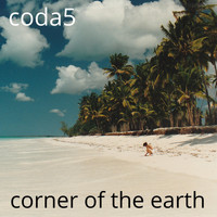 Coda5 - Corner of the Earth