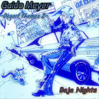 Guido Meyer - Baja Nights (Desert Themes 2)
