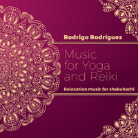 Rodrigo Rodriguez - Music for Yoga and Reiki: Relaxation Music for Shakuhachi