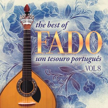 Varios Artistas - The Best of Fado: Um Tesouro Português, Vol. 8