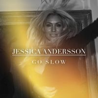 Jessica Andersson - Go Slow