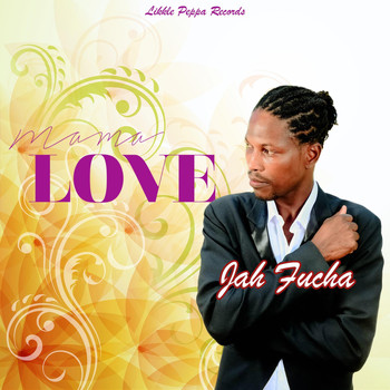 Jah Fucha - Mama Love