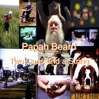 Barry Green - Papah Beard: Two Cans and a String
