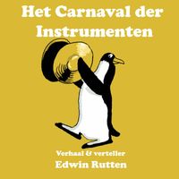 Edwin Rutten - Het Carnaval der Instrumenten