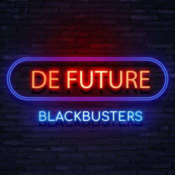 Blackbusters - De Future