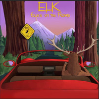 Elk - Eyes on the Road