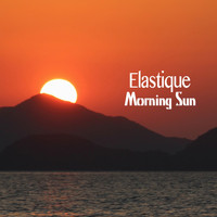 Elastique - Morning Sun (Ibiza Radio Mix)