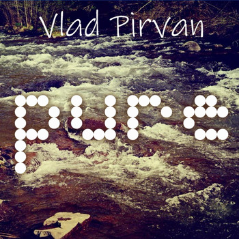 Vlad Pirvan - Pure