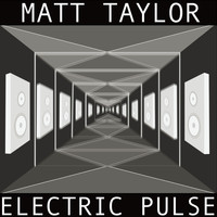 Matt Taylor - Electric Pulse