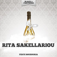 Rita Sakellariou - Ferte Bouzoukia
