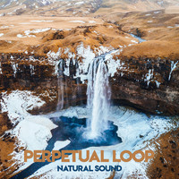 Perpetual Loop - Natural Sound