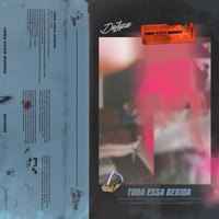 DeLuca - Toda Essa Bebida