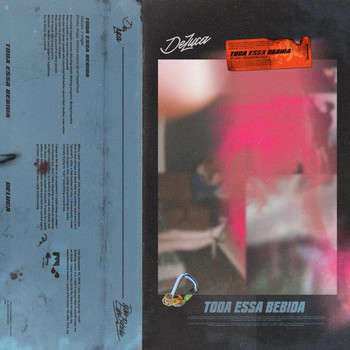 DeLuca - Toda Essa Bebida