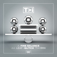 T>I - Fine Balance/Glitch (T>I Remix)