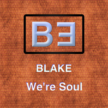 Blake - We're Soul