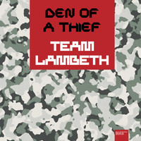 Team Lambeth - Den of a Thief