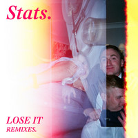 Stats - Lose It Remixes