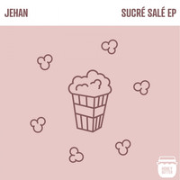 Jehan - Sucré Salé - EP