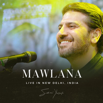 Sami Yusuf - Mawlana (Live in New Delhi)