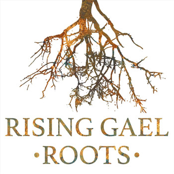 Rising Gael - Roots