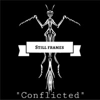 Still Frames - Conflicted (Explicit)