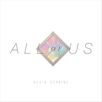 Kevin Straine - All of Us