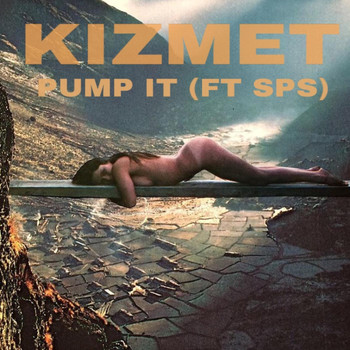 KizMet - Pump It (feat. SPS) (Explicit)