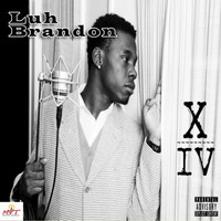 Luh Brandon - X- Iv (Explicit)
