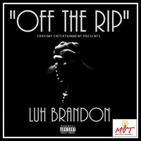 Luh Brandon - Off The Rip (Explicit)