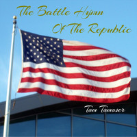 Tom Tomoser - The Battle Hymn of the Republic