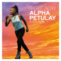 ALPHA PETULAY - Right Now