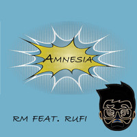 Rm - Amnesia (feat. Rufi)